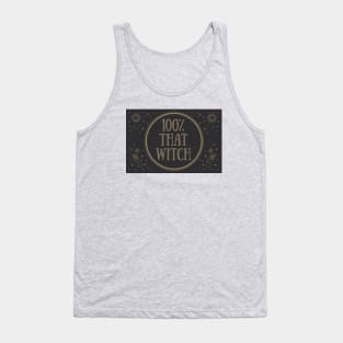 100% that witch Tank Top